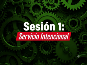 Sesión 1: Servicio Intencional